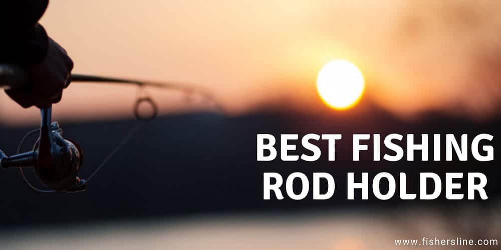 BEST-FISHING-ROD-HOLDER